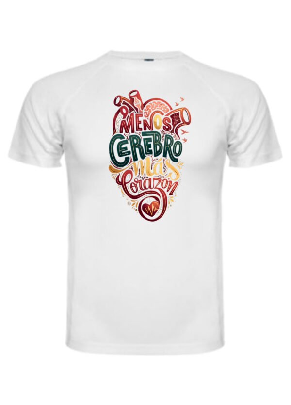 Camiseta menos cerebro mas corazón